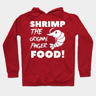 Shrimp the original Finger food! Hoodie